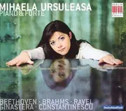 CD - Mihaela Ursuleasa - Ludwig van Beethoven , Johannes Brahms , Maurice Ravel , Alberto Ginastera , Pa - Piano & Forte - Digipak