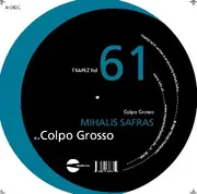 12inch Vinyl Single - Mihalis Safras - Colpo Grosso