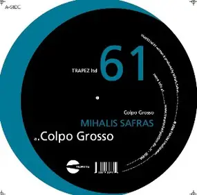 Mihalis Safras - Colpo Grosso