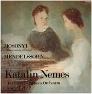 Mihály Mosonyi , Felix Mendelssohn-Bartholdy , Nemes Katalin , Budapest Symphony Orchestra , György - Piano Concerto In E Minor - Lieder Ohne Worte - 6 Kinderstücke Op.72.