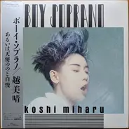 Miharu Koshi - Boy Soprano