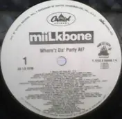 Miilkbone - Where'z Da' Party At?