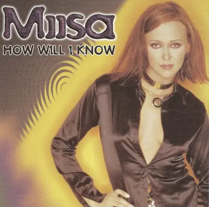 Miisa - How Will I Know