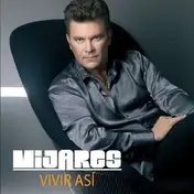 Mijares - Vivir Así