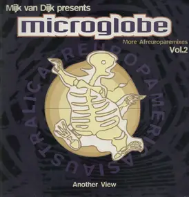 Mijk Van Dijk Presents Microglobe - More Afreuroparemixes Vol.2 - Another View