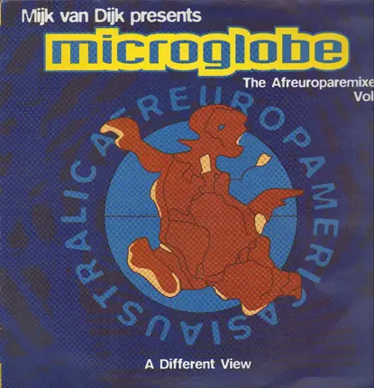 Mijk Van Dijk Presents Microglobe - The Afreuroparemixes Vol. 1 - A Different View