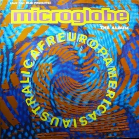 Mijk Van Dijk Presents Microglobe - Afreuropamericasiaustralica - The Album