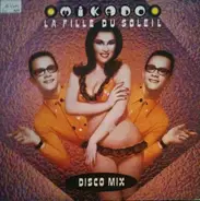 Mikado - La Fille Du Soleil (Disco Mix)