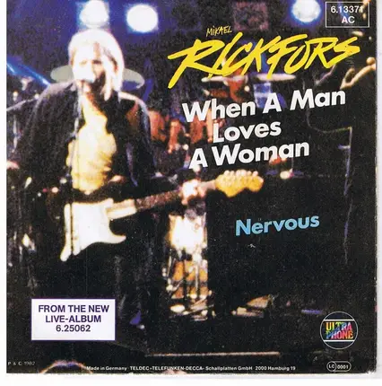 Mikael Rickfors - When A Man Loves A Woman / Nervous
