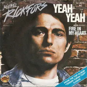 mikael rickfors - Yeah Yeah / Fire In My Heart