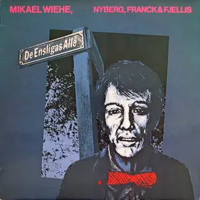 Mikael Wiehe - De Ensligas Allé