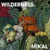 Double LP - Mikal - Wilderness (2lp)