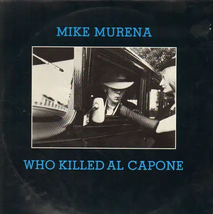 Mike Murena - Who Killed Al Capone