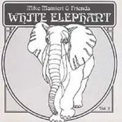 Mike Mainieri & Friends - White Elephant Vol. 2