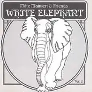 Mike Mainieri & Friends - White Elephant Vol. 2