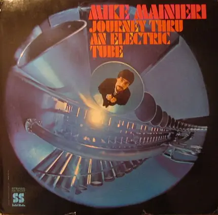 Mike Mainieri - Journey Thru An Electric Tube