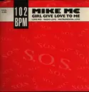 12inch Vinyl Single - Mike MC - Girl Give Love To Me