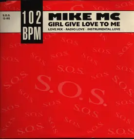 Mike MC - Girl Give Love To Me