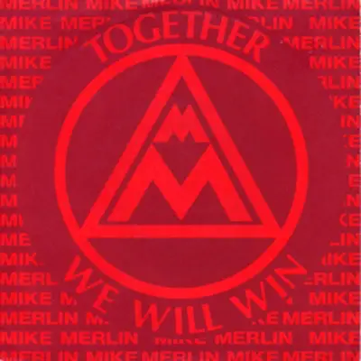 Mike Merlin - Together We Will Win