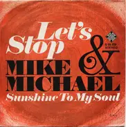 Mike & Michael - Let's Stop