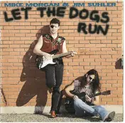 Mike Morgan - Let the Dogs Run