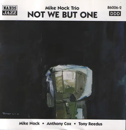 Mike Nock Trio - Not We But One
