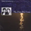 7inch Vinyl Single - Mike Oldfield Featuring Anita Hegerland - The Time Has Come