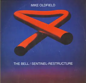 Mike Oldfield - The Bell / Sentinel-Restructure