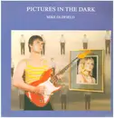 12inch Vinyl Single - Mike Oldfield - Pictures In The Dark