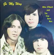 Mike O'Roark & The Free Born Men - Go My Way