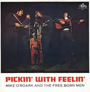 Mike O'Roark & The Free Born Men - Pickin' With Feelin'