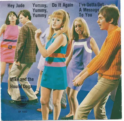 Mike And The Hound-Dogs - Hey Jude / Yummy,Yummy,Yummy / Do It Again / I've Gotta Get A Message To You