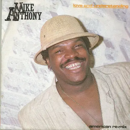 Mike Anthony - Love And Understanding (American Re-Mix)