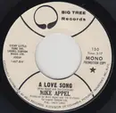 7inch Vinyl Single - Mike Appel - A Love Song