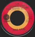 7inch Vinyl Single - Mike Appel - I'm Gonna Give You Good Lovin' / Lady Love