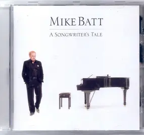 Mike Batt - A Songwriter's Tale