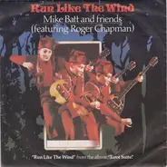 Mike Batt And Friends Featuring Roger Chapman - Run Like the Wind