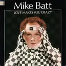7'' - Mike Batt - Love Makes You Crazy