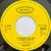 7inch Vinyl Single - Mike Batt - You Would Have Been A Rock 'N' Roller