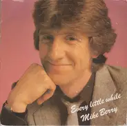 Mike Berry - Every Little While