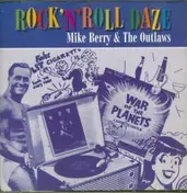 Mike Berry & the Outlaws - Rock'N'Roll Daze