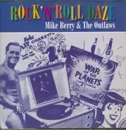 Mike Berry & The Outlaws - Rock'N'Roll Daze