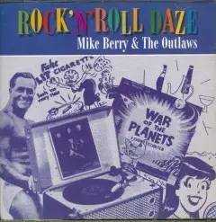 Mike Berry & The Outlaws - Rock'N'Roll Daze