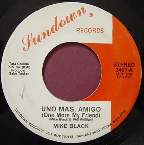 Mike Black - Uno Mas, Amigo (One More My Friend)