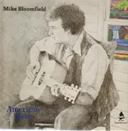 Mike Bloomfield - American Hero