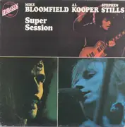 LP - Mike Bloomfield / Al Kooper / Stephen Stills - Super Session