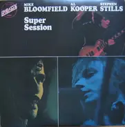 Mike Bloomfield / Al Kooper / Stephen Stills - Super Session