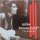 LP - Mike Bloomfield - I'm Cutting Out