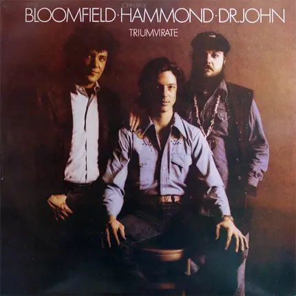 Mike Bloomfield / John Paul Hammond / Dr. John - Triumvirate