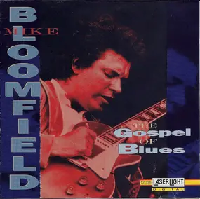 Mike Bloomfield - The Gospel Of Blues
